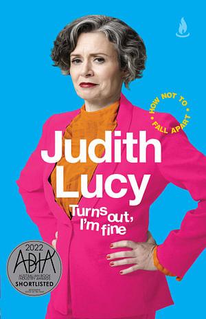 Turns Out, I'm Fine by Judith Lucy Paperback book