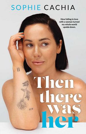 Then There Was Her by Sophie Cachia BOOK book