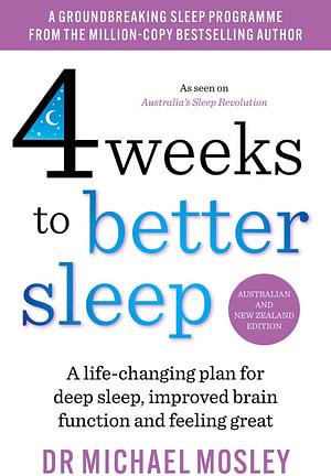 4 Weeks to Better Sleep by Dr Michael Mosley Paperback book