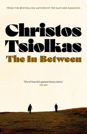The In-Between by Christos Tsiolkas Paperback book