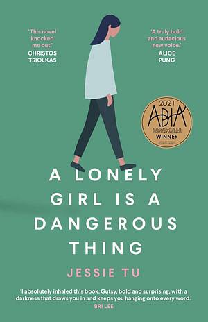 A Lonely Girl is a Dangerous Thing by Jessie Tu Paperback book