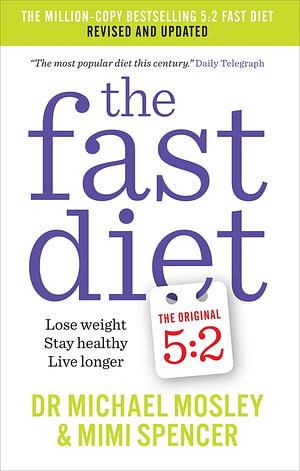 The Fast Diet: New Science, New Recipes (Revised Edition) by Dr Michael Mosley Paperback book