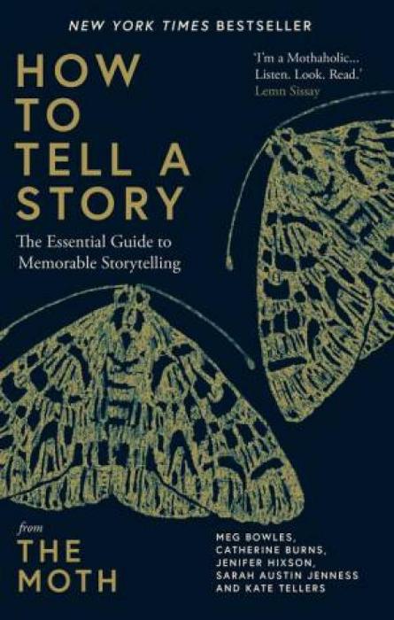 How To Tell A Story by The Moth & Meg Bowles & Catherine Burns & Jenifer  Hardcover book