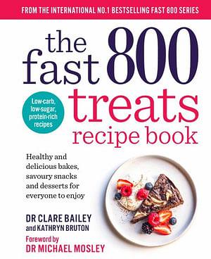 The Fast 800 Treats Recipe Book by Clare Bailey BOOK book
