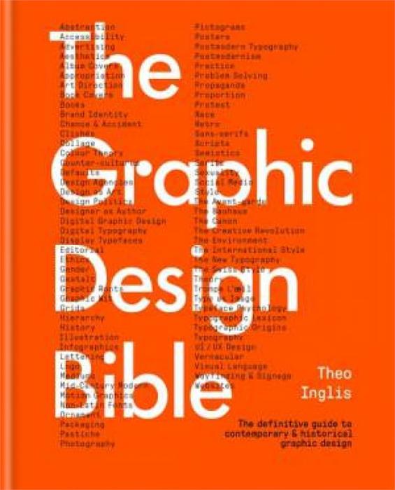 The Graphic Design Bible by Theo Inglis Hardcover book