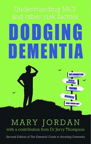 Dodging Dementia by Mary Jordan BOOK book