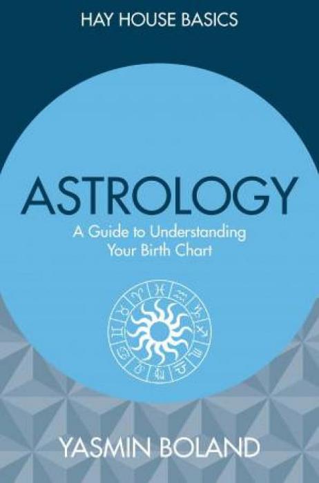 Astrology: A Guide To Understanding Your Birth Chart by Yasmin Boland Paperback book