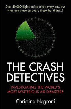The Crash Detectives by Christine Negroni BOOK book