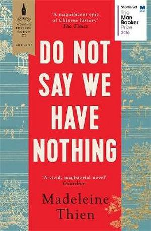 Do Not Say We Have Nothing by Madeleine Thien BOOK book