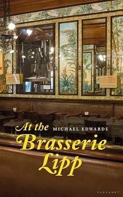 At the Brasserie Lipp by Michael Edwards BOOK book