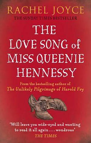 Love Song of Miss Queenie Hennessy, The:   B format by Rachel Joyce Paperback book
