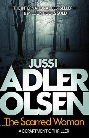The Scarred Woman by Jussi Adler Olsen BOOK book