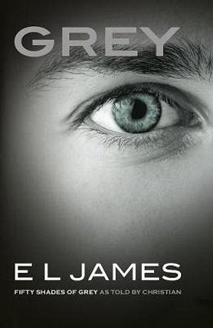 Grey: Fifty Shades Of Grey As Told By Christian Grey by E L James Paperback book