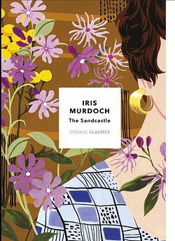 Vintage Classics Murdoch : The Sandcastle by Iris Murdoch BOOK book