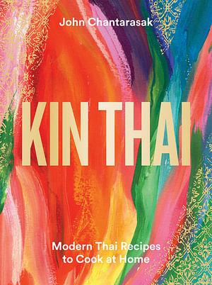 Kin Thai by John Chantarasak Hardcover book