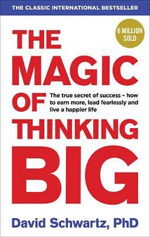 The Magic Of Thinking Big by David J Schwartz Paperback book