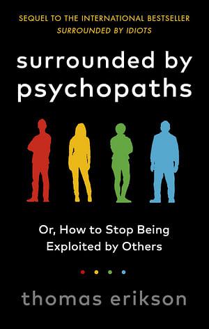 Surrounded By Psychopaths by Thomas Erikson Paperback book