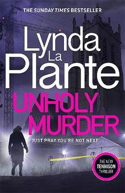 Unholy Murder by Lynda La Plante BOOK book