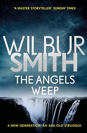The Angels Weep by Wilbur Smith Paperback book