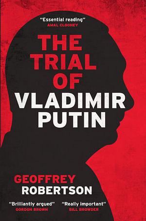 The Trial of Vladimir Putin by Geoffrey Robertson Qc Paperback book
