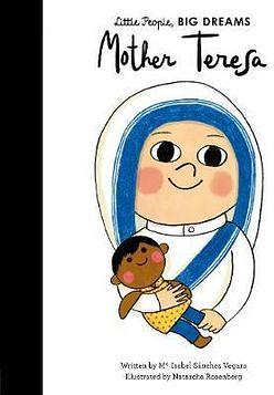 Little People, Big Dreams: Mother Teresa by Maria Isabel Sanchez Veg Hardcover book