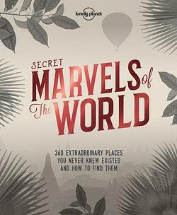 Lonely Planet Secret Marvels of the World 1 1st Ed by Lonely Planet BOOK book