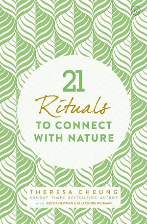 21 Rituals to Connect with Nature by Theresa Cheung BOOK book