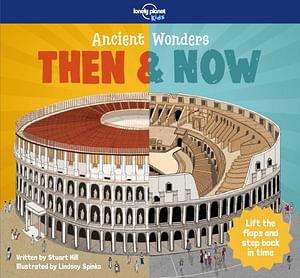 Ancient Wonders - Then and Now by Lonely Planet Kids BOOK book