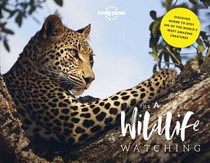 The A to Z of Wildlife Watching by Lonely Planet BOOK book