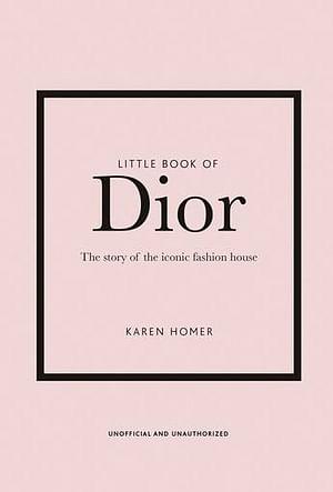 Little Book Of Dior by Karen Homer Hardcover book