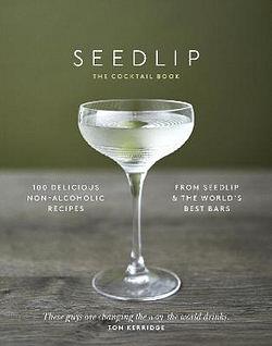 The Seedlip Cocktail Book by Ben Branson BOOK book