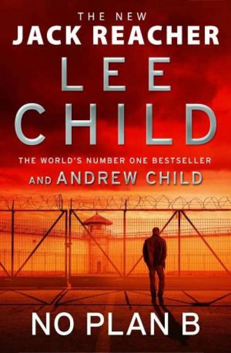 No Plan B by Lee Child & Andrew Child Hardcover book