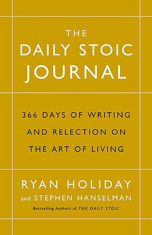 The Daily Stoic Journal by Ryan Holiday Hardcover book