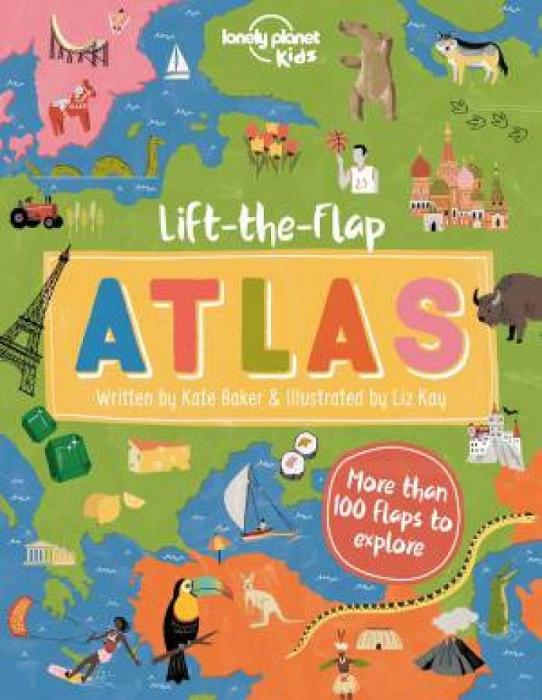 Lift-The-Flap Atlas by Kate Baker & Kate Baker & L Hardcover book