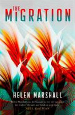MIGRATION. by Helen Marshall BOOK book