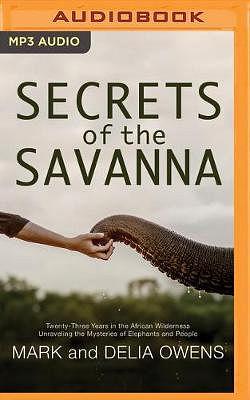 Secrets of the Savanna by Mark Owens & Delia Owens  book