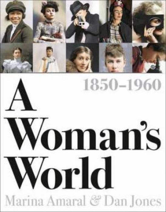 A Woman's World, 1850–1960 by Dan Jones Hardcover book