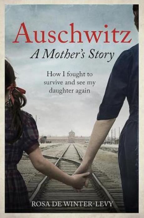 Auschwitz   A Mother's Story by Rosa de Winter-Levy Paperback book