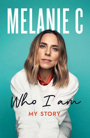 Who I Am by Melanie C Paperback book