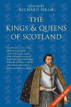 Kings and Queens of Scotland by Richard Oram BOOK book