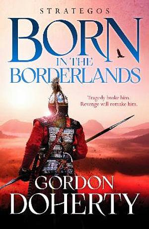 Strategos: Born in the Borderlands by Gordon Doherty BOOK book