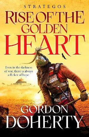 Strategos: Rise of the Golden Heart by Gordon Doherty BOOK book
