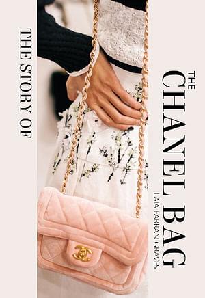 The Story of the Chanel Bag by Laia Farran Graves Hardcover book
