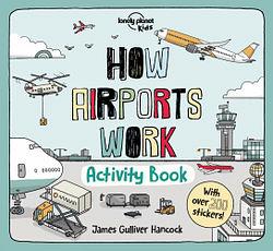 How Airports Work by Planet Lonely BOOK book