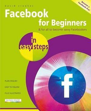 Facebook For Beginners In Easy Steps by David Crookes BOOK book