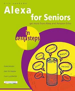 Alexa for Seniors in Easy Steps by Nick Vandome BOOK book