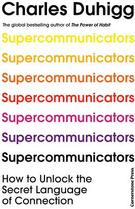 Supercommunicators by Charles Duhigg Paperback book