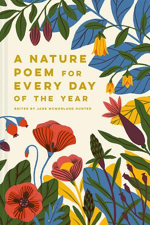 A Nature Poem For Every Day Of The Year by Jane Mcmorland Hunter Hardcover book