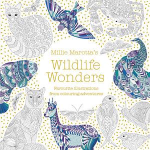 Millie Marotta's Wildlife Wonders: Favourite Illustrations From Colouring Adventures by Millie Marotta Paperback book