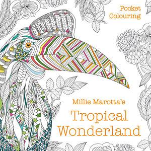 Millie Marotta's Tropical Wonderland Pocket Colouring by Millie Marot Paperback book